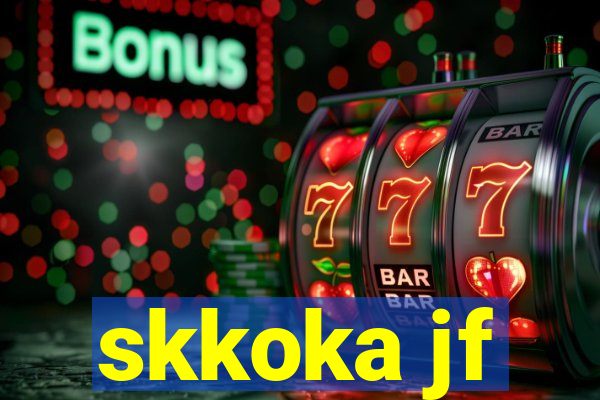 skkoka jf